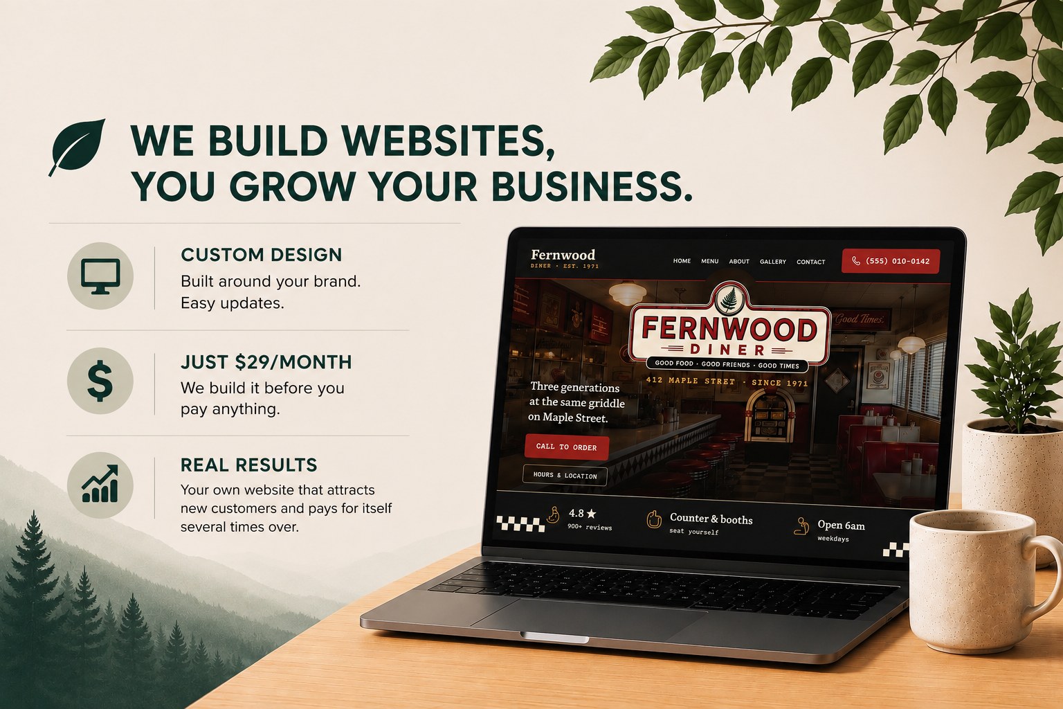 We build websites, you grow your business. Custom design built around your brand, easy updates. Just $29/month — we build it before you pay anything. Real results: your own website that attracts new customers and pays for itself several times over. Shown: our sample diner website on a laptop.